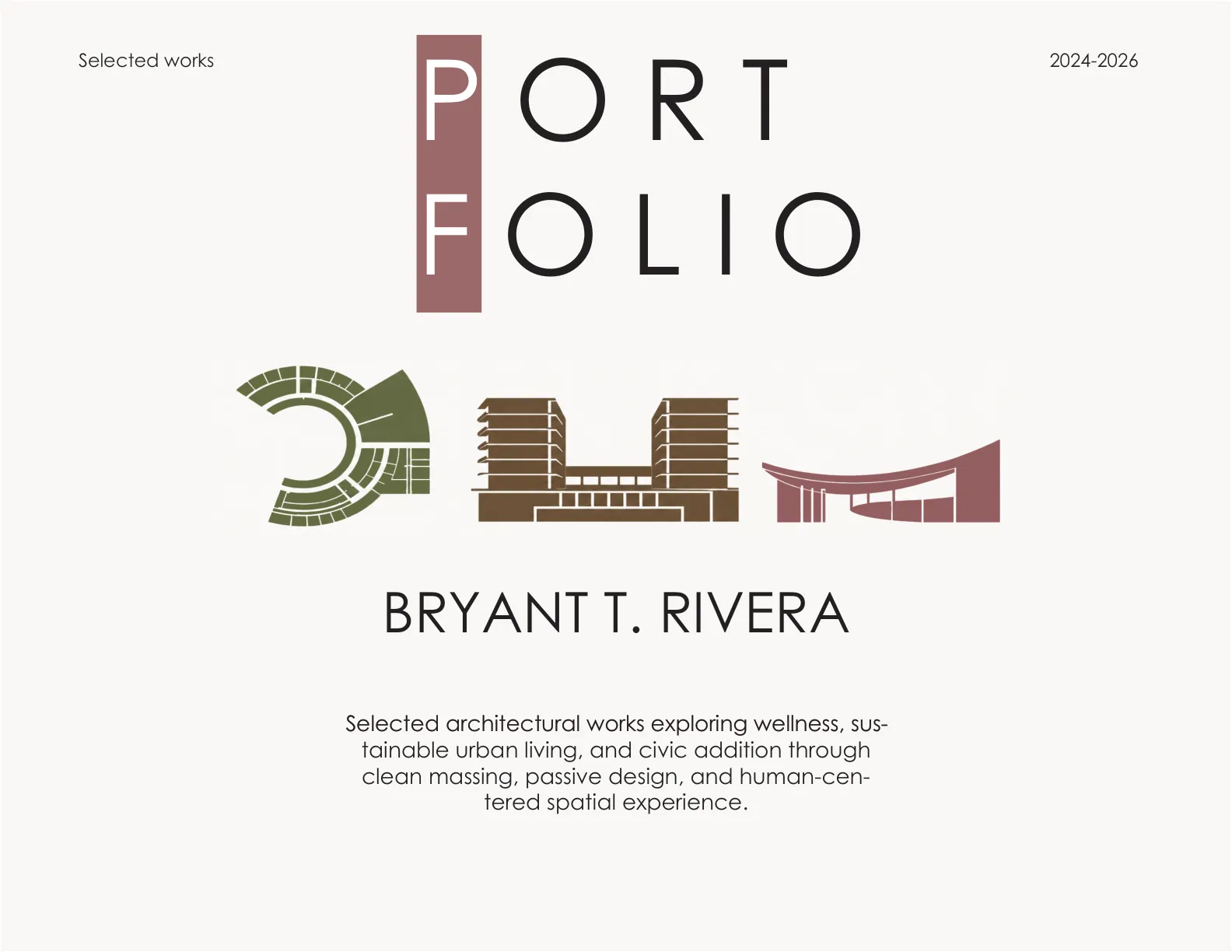 Portfolio cover - Bryant T. Rivera, selected works 2024-2026